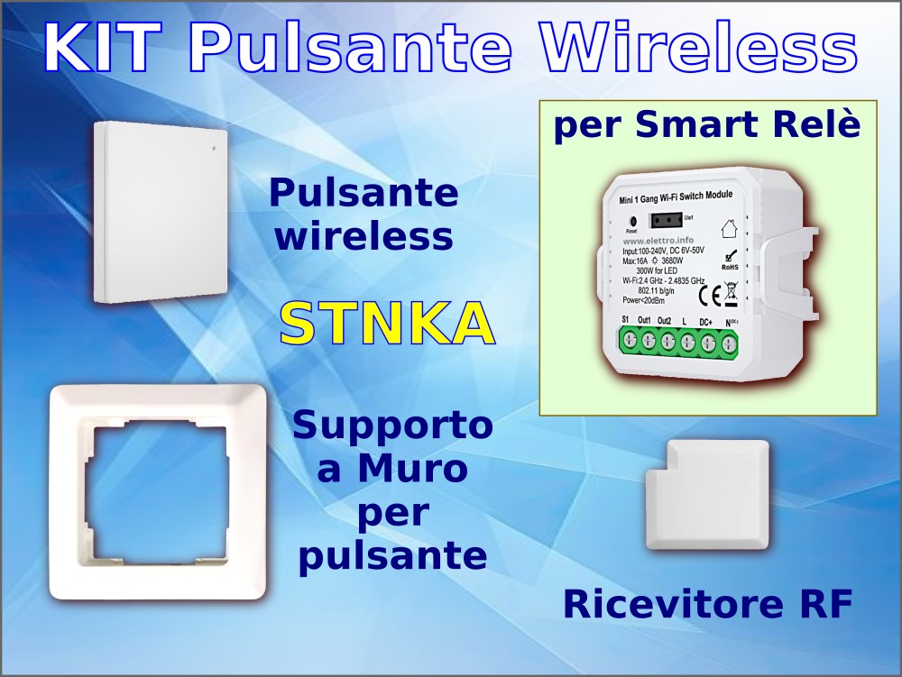 KIT pulsante Wireless per Smart Relè predisposto. Controlla il tuo smart relè anche da pulsante Wireless!